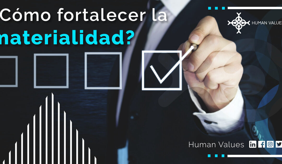 ¿Cómo fortalecer la materialidad?