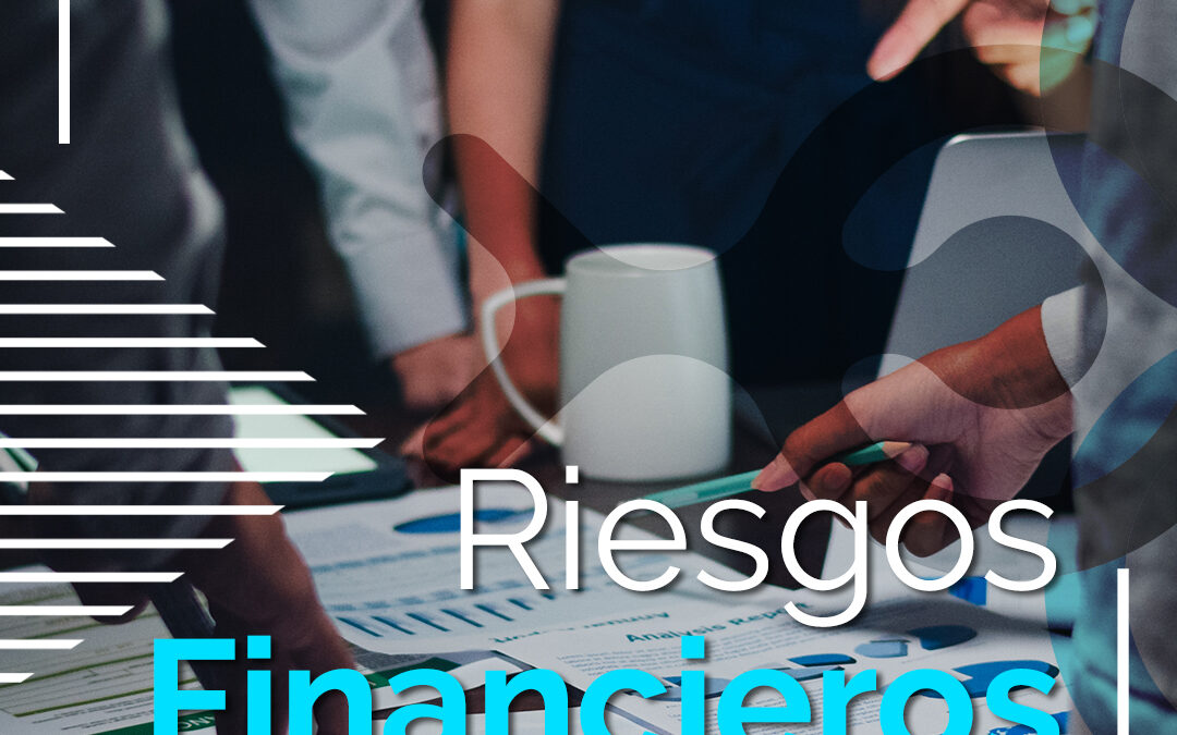 ¿Qué son los Riesgos Financieros?